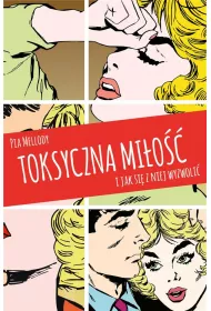 Toksyczna mio. I jak si z niej wyzwoli