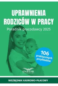Uprawnienia rodzicw w pracy 2025