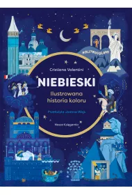 Niebieski. Ilustrowana historia koloru