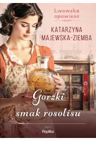 Gorzki smak rosolisu. Lwowska opowie. Tom 2