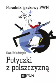 Potyczki z polszczyzn�