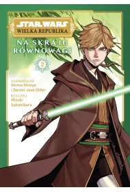 Star Wars - Powie�ci Na skraju r�wnowagi. Star Wars. Wielka Republika. Tom 2