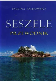 Seszele. Przewodnik