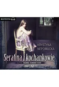 Audiobook Serafina i kochankowie mp3