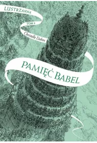 Pami Babel. Lustrzanna. Tom 3