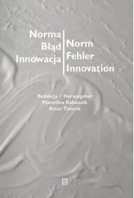Norma &ndash; B��d &ndash; Innowacja / Norm &ndash; Fehler &ndash; Innovation