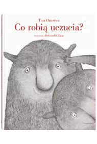 Co robi� uczucia?