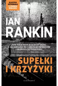 Supe�ki i krzy�yki. Inspektor Rebus. Tom 1