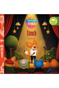 Strach. Emocje. Przygody Fenka