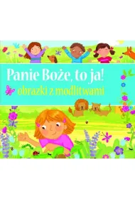 Panie Bo�e, to ja! Obrazki z modlitwami