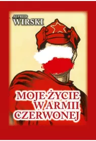 Moje �ycie w Armii Czerwonej