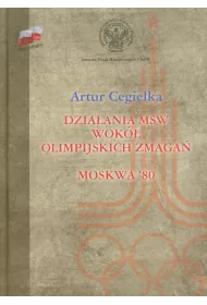 Dzia�ania MSW wok� olimpijskich zmaga� Moskwa '80