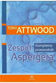 Zesp� Aspergera. Kompletny przewodnik