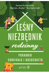 Le�ny niezb�dnik rodzinny. Poradnik survivalu i bushcraftu
