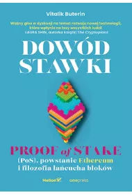 Dow�d stawki. Proof of stake (PoS), powstanie Ethereum i filozofia �a�cucha blok�w