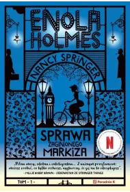 Sprawa zaginionego markiza. Enola Holmes