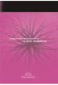 Czu�o�� dozowana. Tomik poezji wsp�czesnej