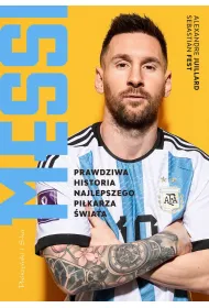 Messi. Prawdziwa historia najlepszego pi�karza �wiata