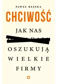 eBook Chciwo. Jak nas oszukuj wielkie firmy mobi epub