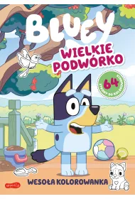 Wielkie podw�rko. Bluey. Weso�a kolorowanka