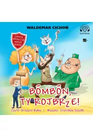 Audiobook Bombon, Ty rojbrze!. (Cukierku, Ty �obuzie! wersja �l�ska) (ksi��ka audio) CD