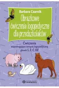 Obrazkowe wiczenia logopedyczne dla przedszkolakw. wiczenia wspomagajce terapi logopedyczn gosek , , , D