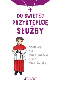 Do �wi�tej przyst�puj� s�u�by. Modlitwy dla ministrant�w przed Msz� �wi�t�
