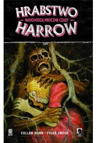 Nadchodz mroczne czasy. Hrabstwo Harrow. Tom 7