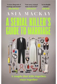 A Serial Killer`s Guide to Marriage