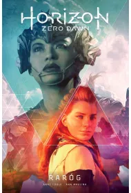 Rar�g. Horizon Zero Dawn. Tom 1