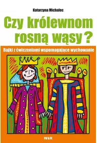 Czy krlewnom rosn wsy? Bajki z wiczeniami ...