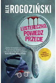 Lustereczko powiedz przecie