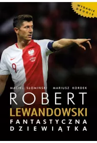 Robert Lewandowski. Fantastyczna dziewi�tka