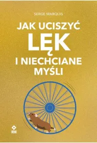 Jak uciszy� l�k i niechciane my�li