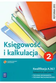 Ksi�gowo�� i kalkulacja. Podr�cznik do zawodu technik ekonomista. Cz�� 2
