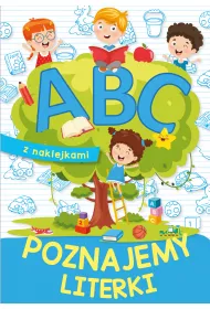 A B C. Poznajemy literki. Z naklejkami