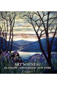 Art Nouveau. Glasgow, Amsterdam, New York