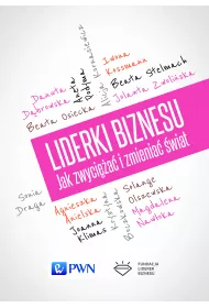 Liderki biznesu. Jak zwyci�a� i zmienia� �wiat