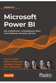 Microsoft Power BI. Jak modelowa� i wizualizowa� dane oraz budowa� narracje cyfrowe. Wydanie II