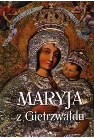 Maryja z Gietrzwa�du. Album