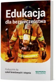 Edukacja dla bezpieczestwa 1. Podrcznik. Szkoa branowa I stopnia