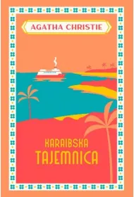 Karaibska tajemnica. Panna Marple. Tom 9