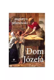 Dom J�zefa (nowe wydanie, oprawa mi�kka)