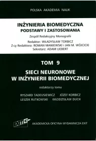 Sieci neuronowe w in�ynierii biomedycznej. In�yniera biomedyczna. Podstawy i zastosowania. Tom 9