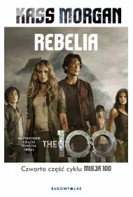 Rebelia. Misja 100. Tom 4. Wydanie serialowe