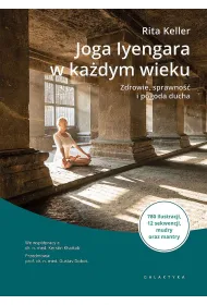 Joga Iyengara w ka�dym wieku. Zdrowie, sprawno�� i pogoda ducha
