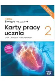 NOWA Biologia na czasie 2. Karty pracy ucznia. Liceum i technikum. Zakres podstawowy. Edycja 2024