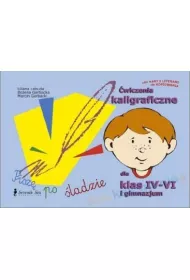 �wiczenia kaligraficzne dla klas IV-VI i GIM