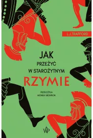 Jak prze�y� w staro�ytnym Rzymie
