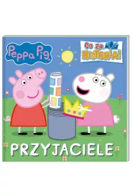 Peppa Pig. Co za historia! Przyjaciele